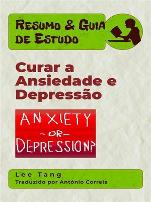 cover image of Resumo & Guia De Estudo &#8211; Curar a Ansiedade E Depressão